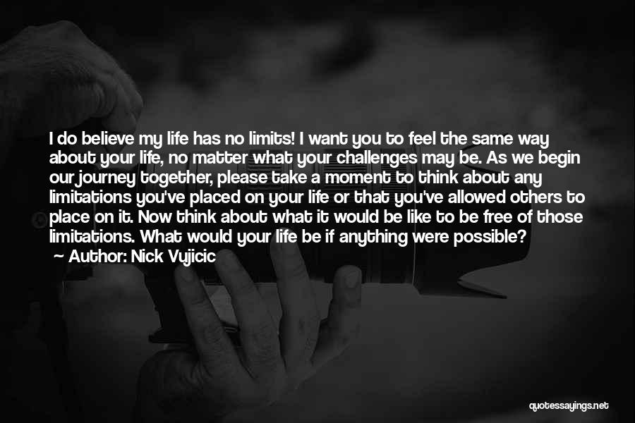 A Journey Together Quotes By Nick Vujicic