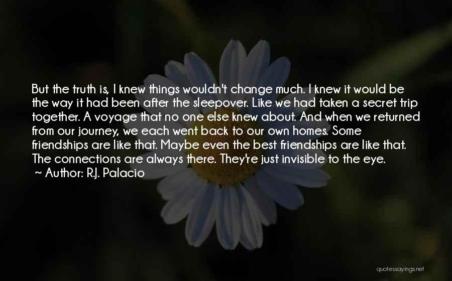 A Journey Together Quotes By R.J. Palacio