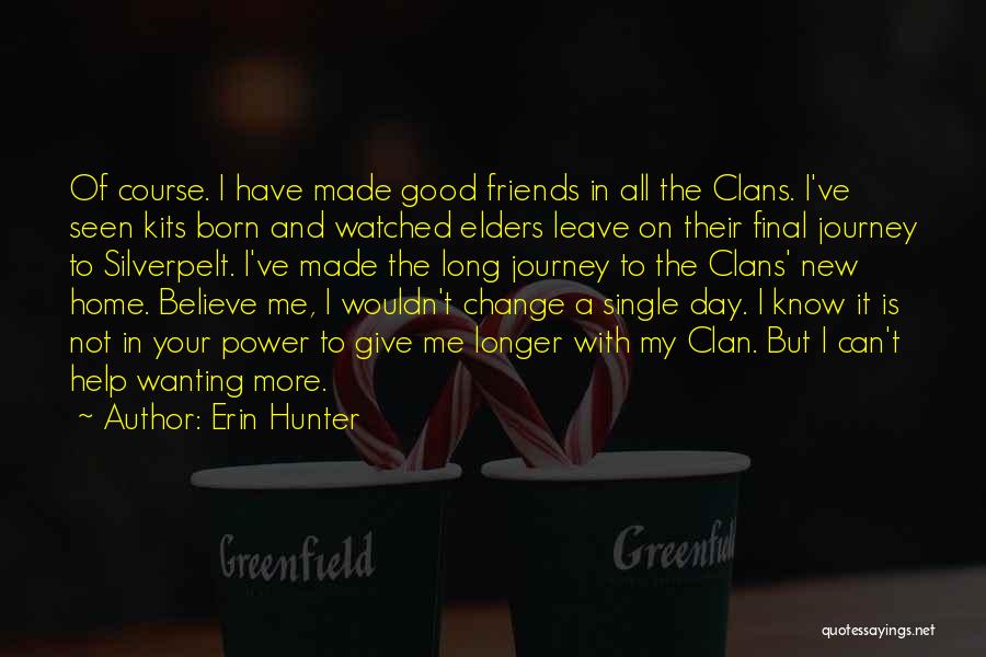 A Journey With Friends Quotes By Erin Hunter