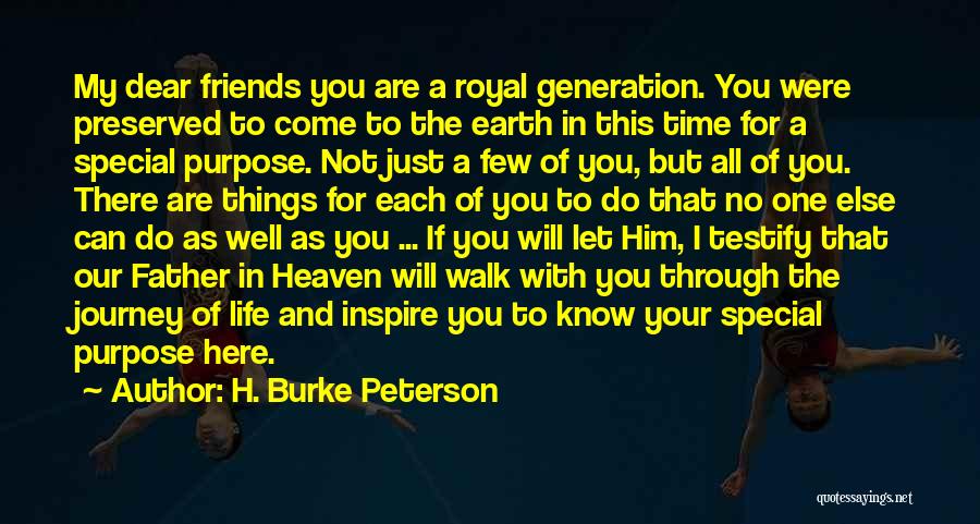 A Journey With Friends Quotes By H. Burke Peterson