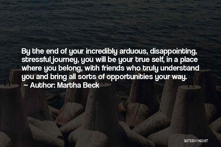 A Journey With Friends Quotes By Martha Beck