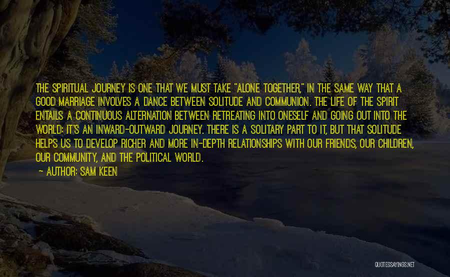 A Journey With Friends Quotes By Sam Keen