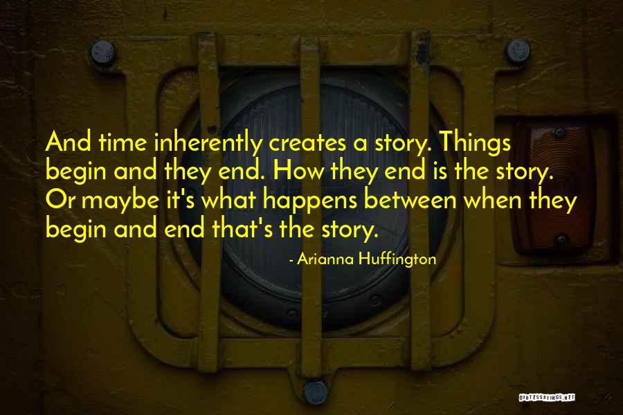 A Journey's End Quotes By Arianna Huffington