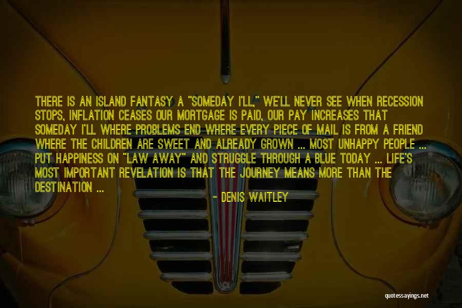 A Journey's End Quotes By Denis Waitley