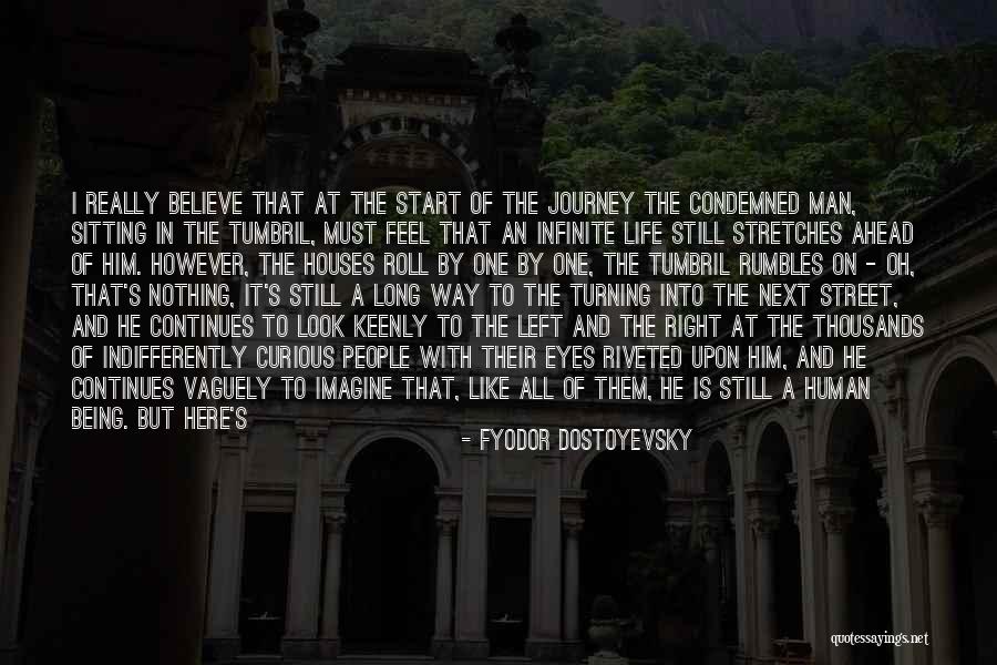 A Journey's End Quotes By Fyodor Dostoyevsky