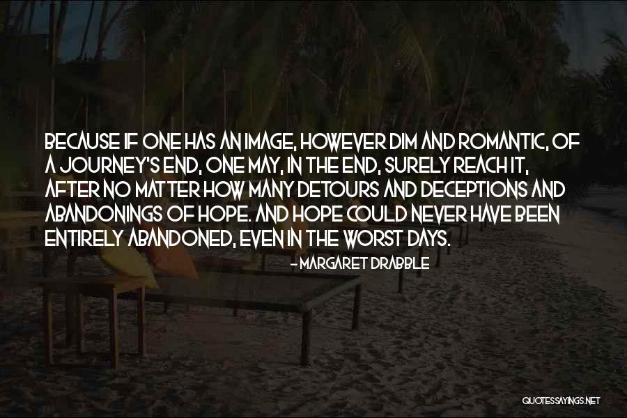 A Journey's End Quotes By Margaret Drabble