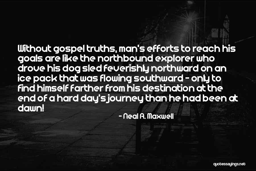 A Journey's End Quotes By Neal A. Maxwell