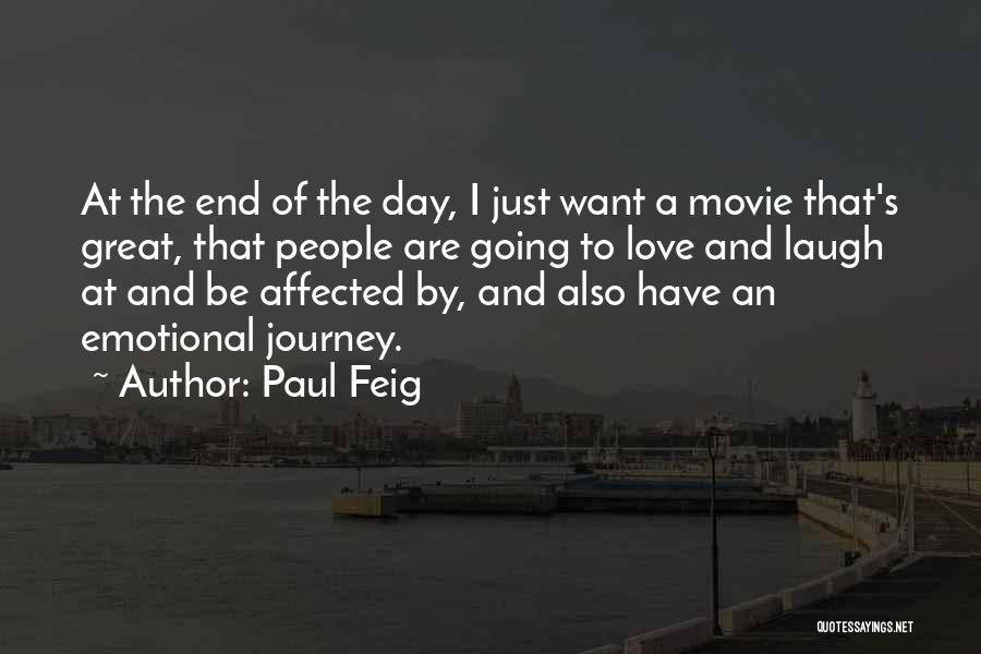 A Journey's End Quotes By Paul Feig