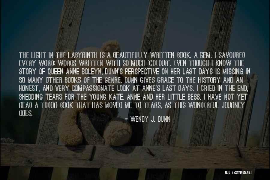 A Journey's End Quotes By Wendy J. Dunn