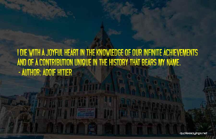 A Joyful Heart Quotes By Adolf Hitler