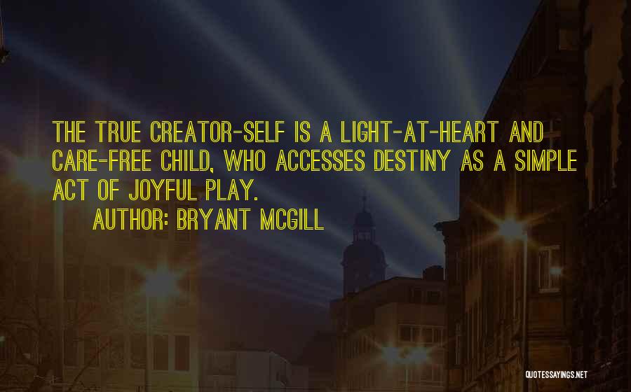 A Joyful Heart Quotes By Bryant McGill