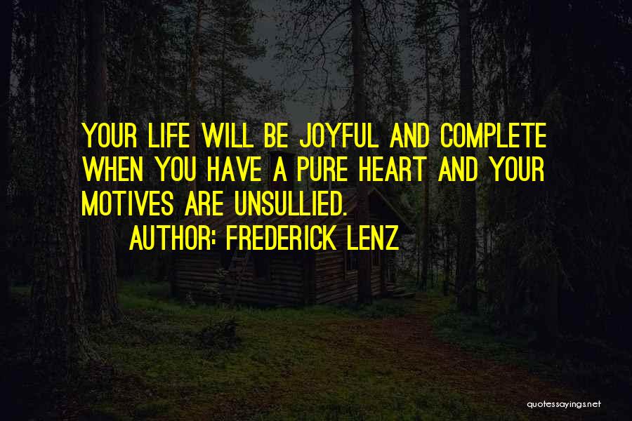 A Joyful Heart Quotes By Frederick Lenz