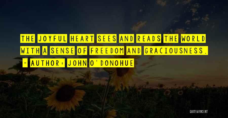 A Joyful Heart Quotes By John O'Donohue