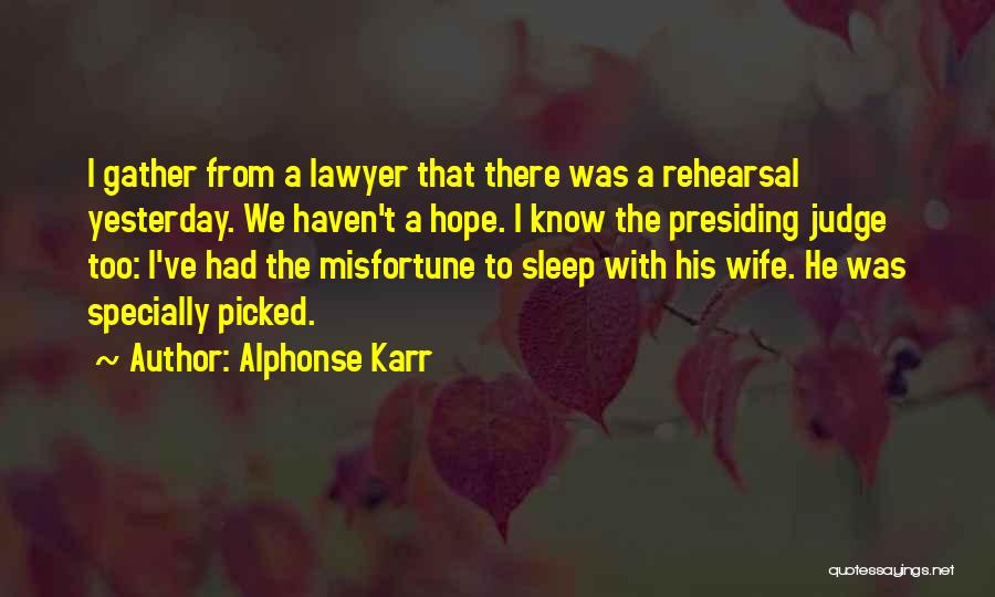 A Judge Quotes By Alphonse Karr