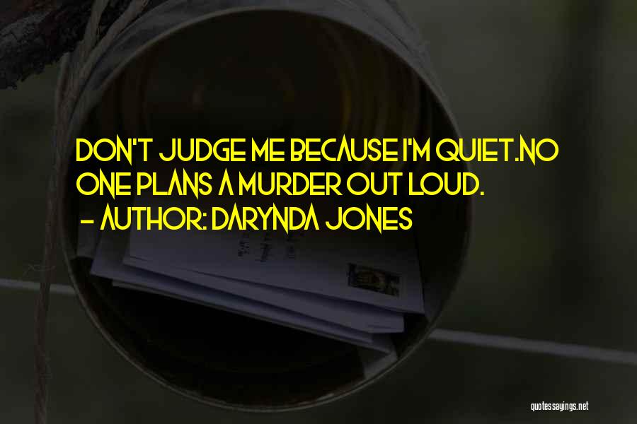 A Judge Quotes By Darynda Jones