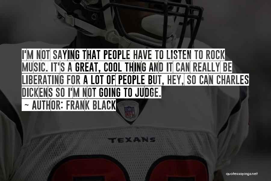 A Judge Quotes By Frank Black