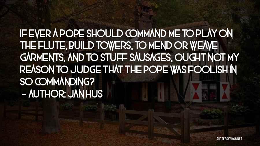 A Judge Quotes By Jan Hus