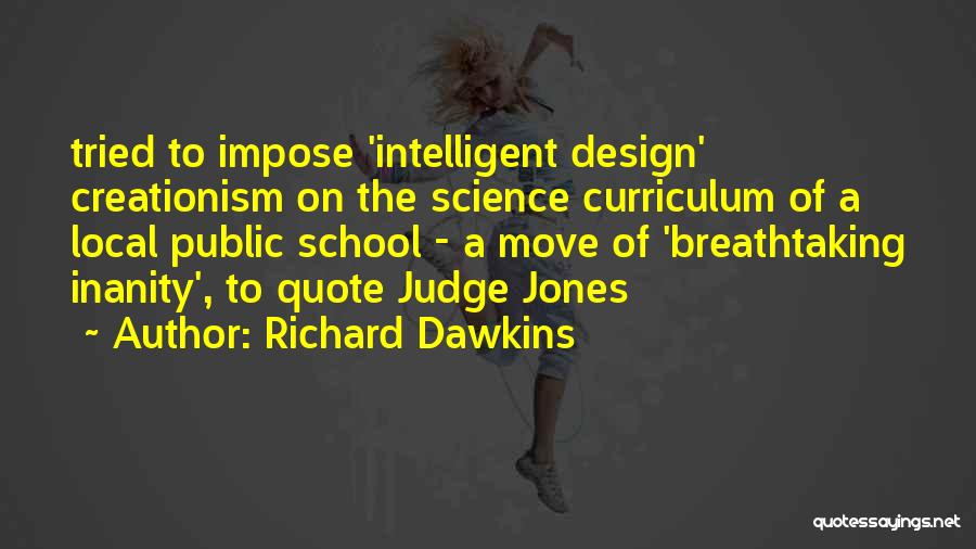 A Judge Quotes By Richard Dawkins