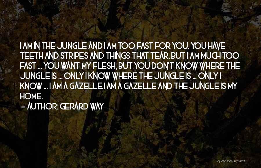 A Jungle Quotes By Gerard Way
