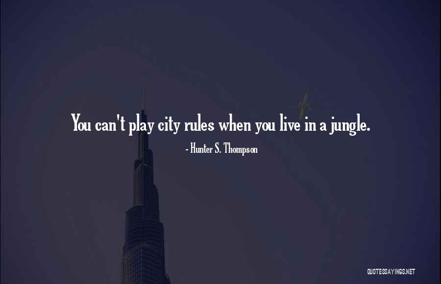 A Jungle Quotes By Hunter S. Thompson