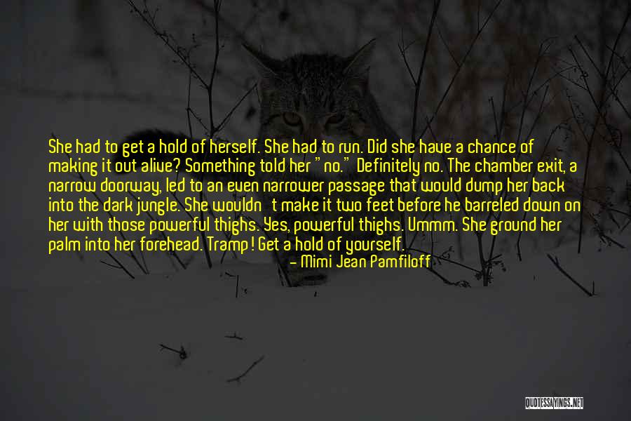 A Jungle Quotes By Mimi Jean Pamfiloff