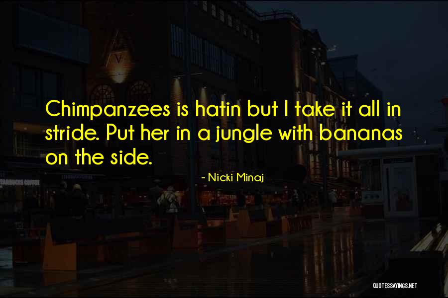 A Jungle Quotes By Nicki Minaj