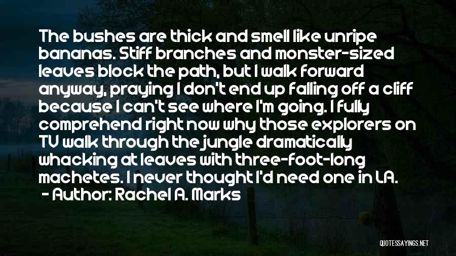 A Jungle Quotes By Rachel A. Marks