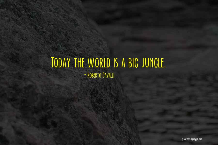 A Jungle Quotes By Roberto Cavalli