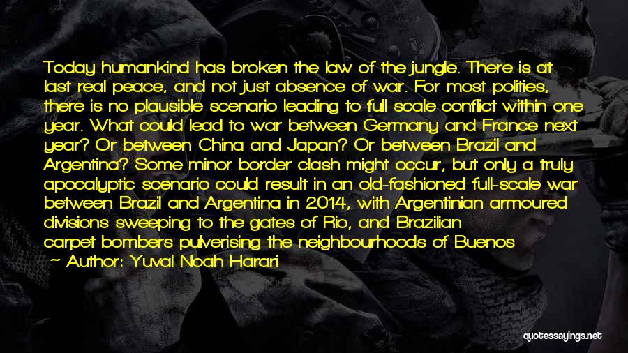 A Jungle Quotes By Yuval Noah Harari