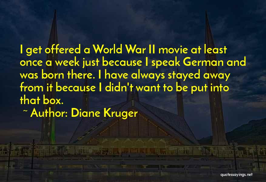 A Just War Quotes By Diane Kruger