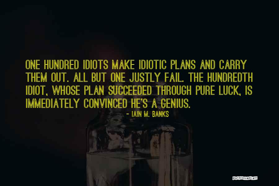 A Justly Quotes By Iain M. Banks A Justly Quotes By Iain M. Banks