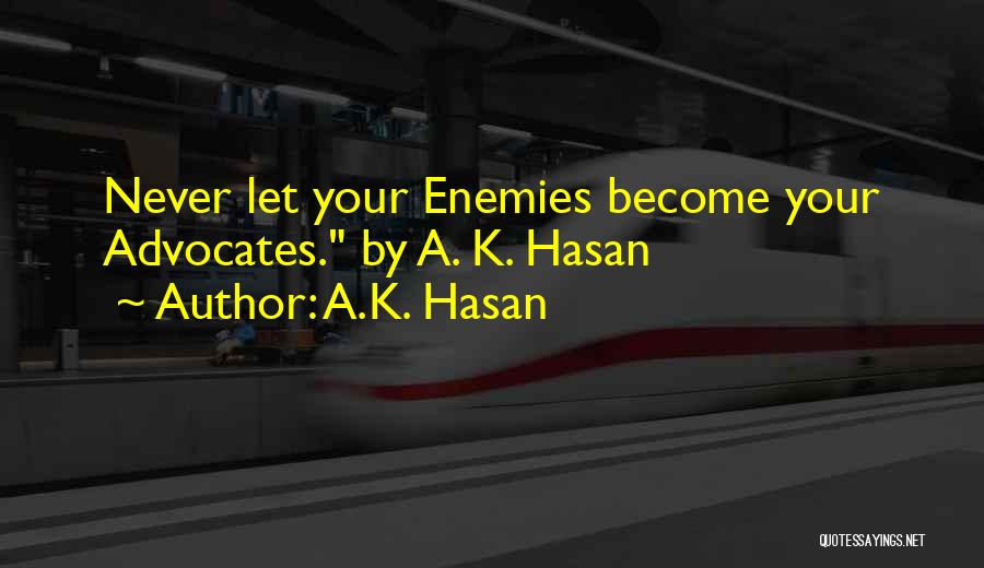 A.K. Hasan Quotes 171122