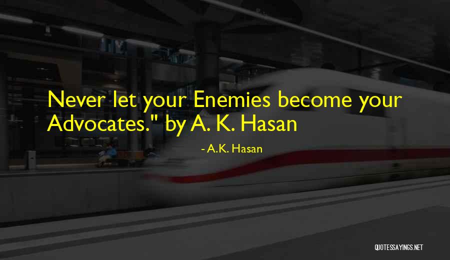 A.K. Hasan Quotes 171122