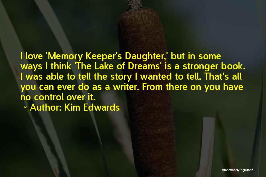 A Keeper Quotes By Kim Edwards