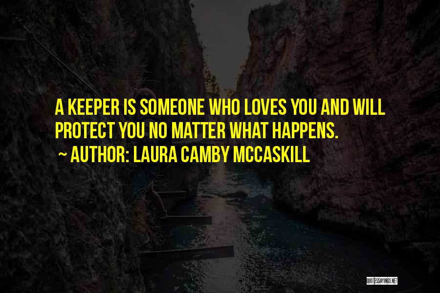 A Keeper Quotes By Laura Camby McCaskill