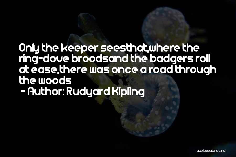 A Keeper Quotes By Rudyard Kipling