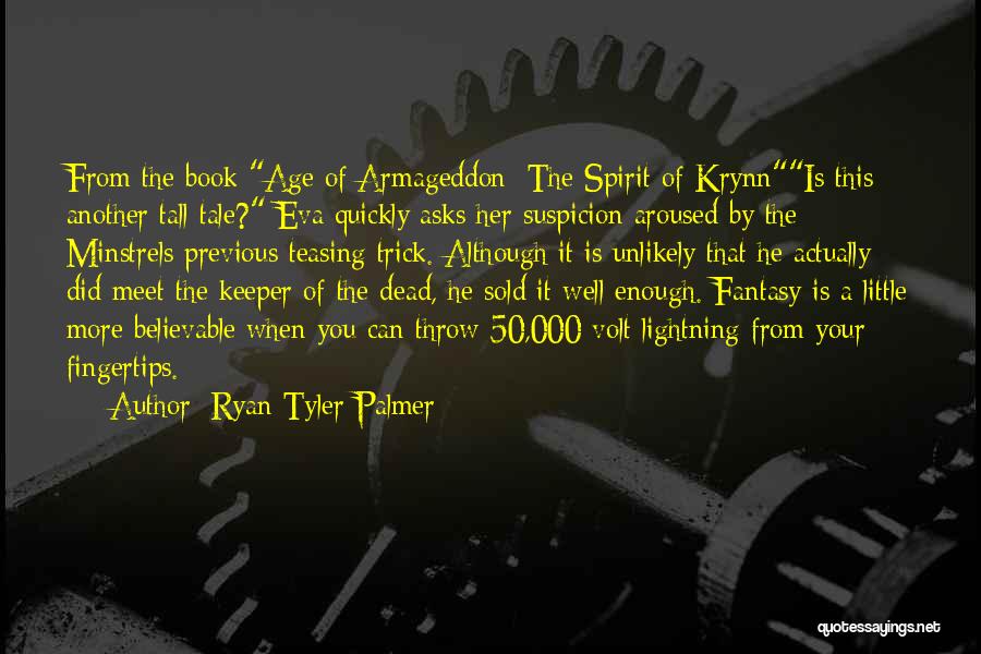 A Keeper Quotes By Ryan Tyler Palmer