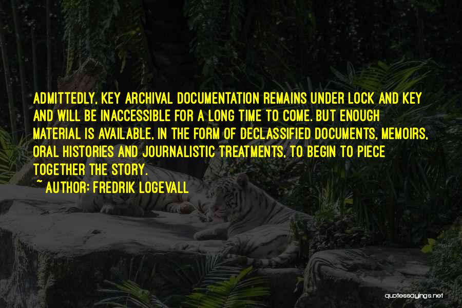 A Key And Lock Quotes By Fredrik Logevall