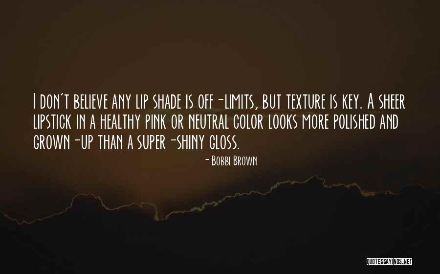 A Key Quotes By Bobbi Brown