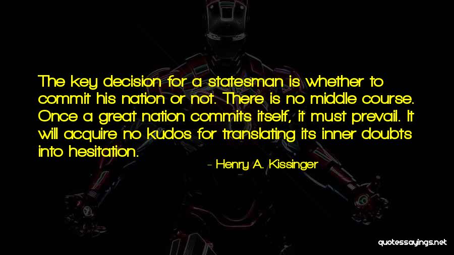 A Key Quotes By Henry A. Kissinger