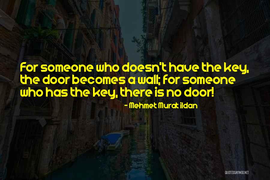 A Key Quotes By Mehmet Murat Ildan