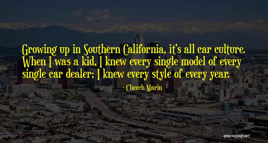 A Kid Growing Up Quotes By Cheech Marin A Kid Growing Up Quotes By Cheech Marin