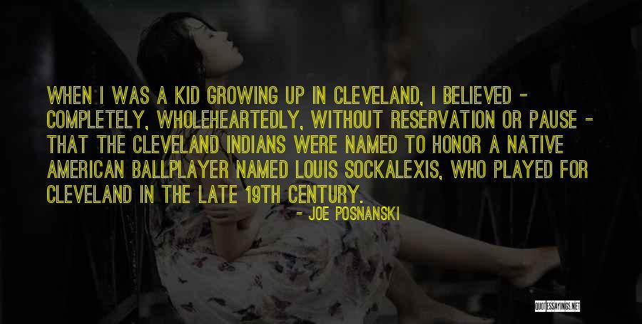 A Kid Growing Up Quotes By Joe Posnanski A Kid Growing Up Quotes By Joe Posnanski