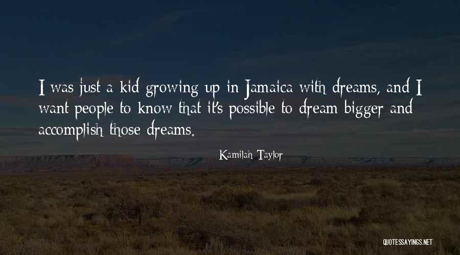 A Kid Growing Up Quotes By Kamilah Taylor A Kid Growing Up Quotes By Kamilah Taylor