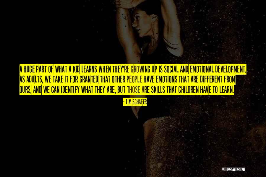 A Kid Growing Up Quotes By Tim Schafer A Kid Growing Up Quotes By Tim Schafer