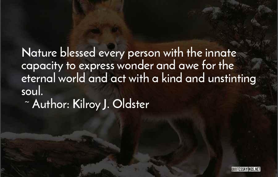 A Kind Act Quotes By Kilroy J. Oldster