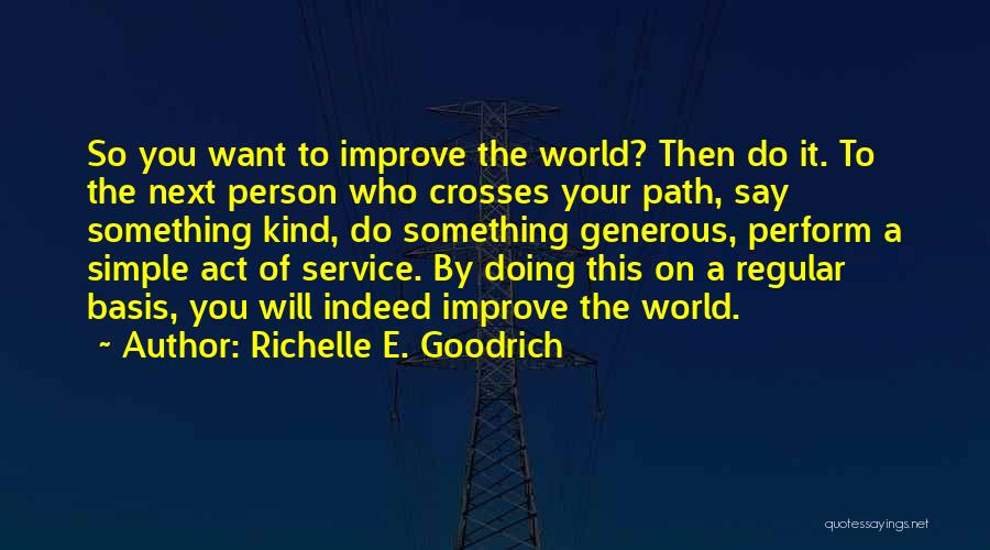 A Kind Act Quotes By Richelle E. Goodrich