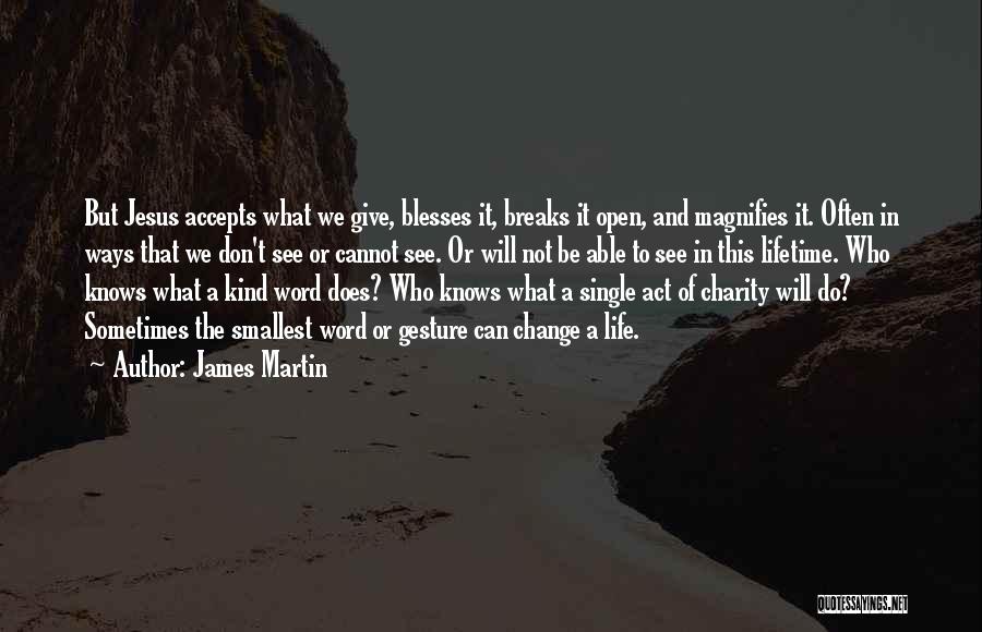 A Kind Gesture Quotes By James Martin