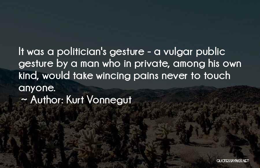 A Kind Gesture Quotes By Kurt Vonnegut