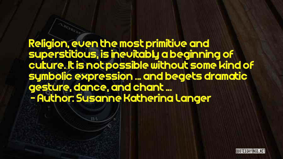 A Kind Gesture Quotes By Susanne Katherina Langer